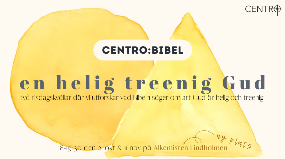 Centro:Bibel – En Helig Treenig Gud: Del 1 Guds-treenighet